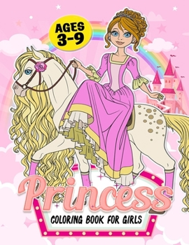 Paperback Princess Coloring Book for Girls ages 3-9: Fun & Simple Coloring Pages For Kids Book