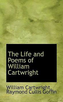 The Life and Poems of William Cartwright