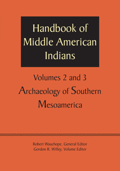 Paperback Handbook of Middle American Indians, Volumes 2 and 3: Archaeology of Southern Mesoamerica Book