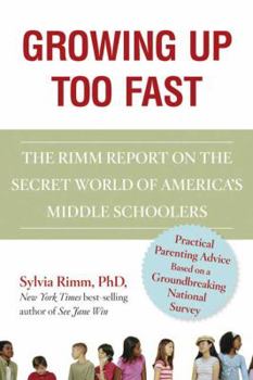Paperback Growing Up Too Fast: The Secret World of America's Middle Schoolers Book
