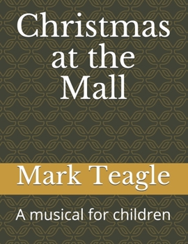Paperback Christmas at the Mall: A musical for children Book