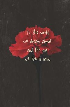 To the World We Dream About and the One We Live in Now: Blank Journal and Musical Theater Gift