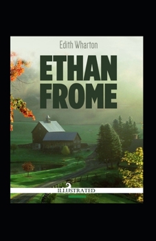 Paperback Ethan Frome Illustrated: Fiction, Literary, Fantasy Book