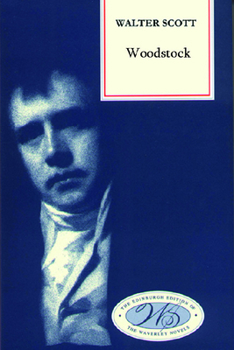 Woodstock: Or, the Cavalier - Book #15 of the Waverley Novels