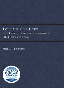 Paperback Louisiana Civil Code with Official Legislative Commentary: 2023 Student Edition (Selected Statutes) Book