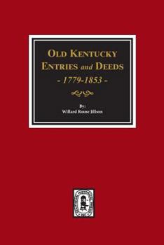 Paperback Old Kentucky Entries and Deeds, 1779-1853 Book