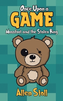 Paperback Once Upon a Game: Mossfoot and the Stolen Ring Book