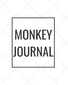 Paperback Monkey Journal: Blank Journal Notebook for Pet Lovers to Keep Track of Their Pet's Activities, Indoors and Outdoors Book