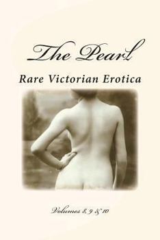 Paperback The Pearl - Rare Victorian Erotica: Volumes 8, 9 & 10 Book