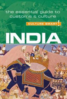 Paperback India - Culture Smart!: The Essential Guide to Customs & Culture Book