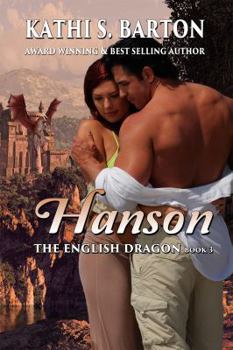 Hanson: The English Dragon - Erotic Paranormal Dragon Shifter Romance - Book #3 of the English Dragon