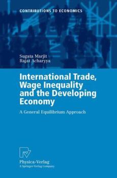 Paperback International Trade, Wage Inequality and the Developing Economy: A General Equilibrium Approach Book