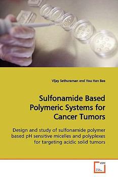 Paperback Sulfonamide Based Polymeric Systems for Cancer Tumors Book