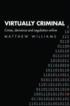 Paperback Virtually Criminal: Crime, Deviance and Regulation Online Book