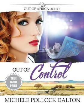 Out of Control - Book #6 of the Out of Africa