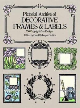 Pictorial Archive of Decorative Frames and Labels: 550 Copyright-Free Designs (Dover Pictorial Archives)