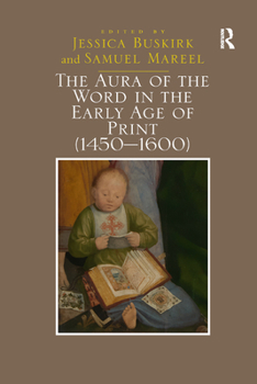 Paperback The Aura of the Word in the Early Age of Print (1450-1600) Book