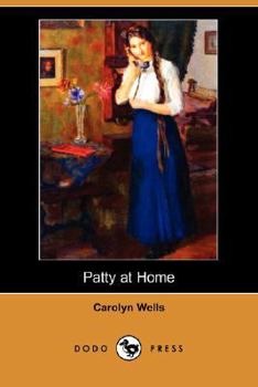 Patty at Home - Book #2 of the Patty Fairfield