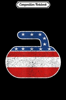 Composition Notebook: USA Red White and Blue Curling Stone Vintage Journal/Notebook Blank Lined Ruled 6x9 100 Pages