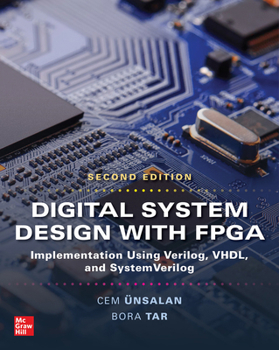 Hardcover Digital System Design with Fpga: Implementation Using Verilog, Vhdl, and Systemverilog, Second Edition Book