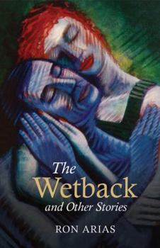 Paperback The Wetback and Other Stories Book