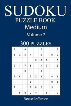 Paperback 300 Medium Sudoku Puzzle Book: Volume 2 Book