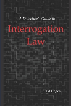 Paperback A Detective's Guide to Interrogation Law Book