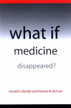 Hardcover What If Medicine Disappeared? Book