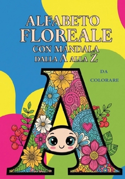 Paperback Alfabeto Floreale Con Mandala Dalla a Alla Z [Italian] Book