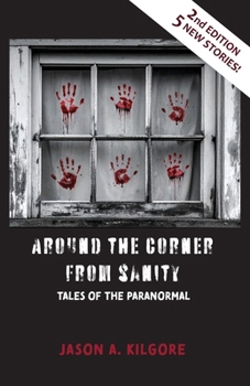 Paperback Around the Corner from Sanity: Tales of the Paranormal Book