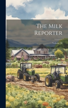 Hardcover The Milk Reporter; Volume 38 Book