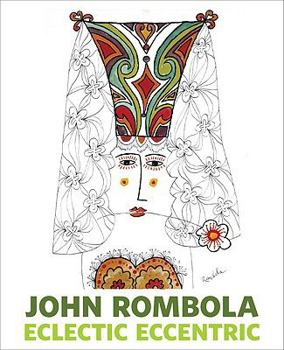 Hardcover John Rombola: Eclectic Eccentric Book