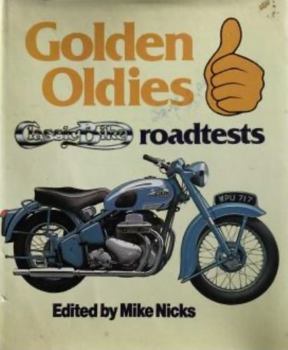 Hardcover Golden Oldies: Classic Bike Road Tests Book