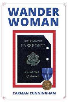 Paperback Wander Woman: Life and the Foreign Service Book