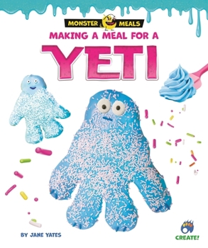 Library Binding Making a Meal for a Yeti Book