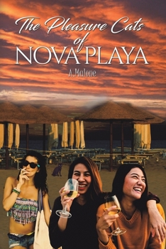 Paperback The Pleasure Cats of Nova Playa Book