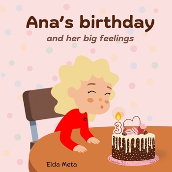 Paperback Ana's emotional birthday: A story about patience and big feelings Book