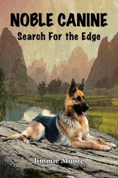 Paperback Noble Canine: Search for the Edge Book