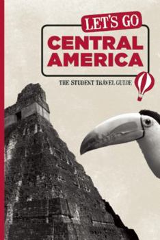 Paperback Let's Go Central America: The Student Travel Guide Book