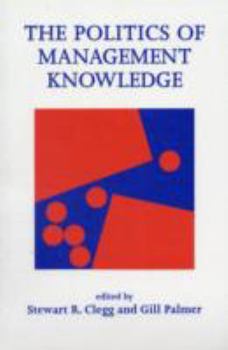 Paperback The Politics of Management Knowledge Book