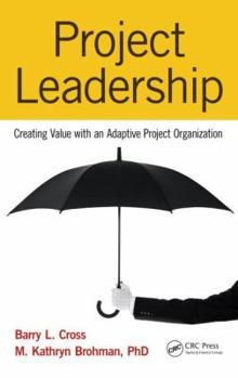 Hardcover Project Leadership: Creating Value with an Adaptive Project Organization Book