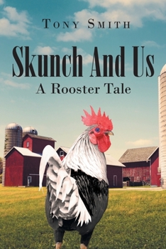 Paperback Skunch And Us: A Rooster Tale Book