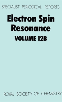 Hardcover Electron Spin Resonance: Volume 12b Book