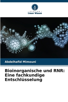 Bioinorganische und RNR: Eine fachkundige Entschlüsselung (German Edition)