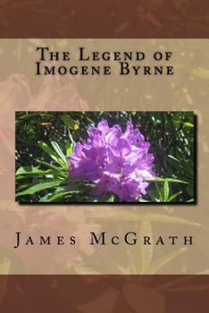 Paperback The Legend of Imogene Byrne Book