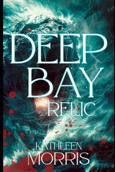 Deep Bay Relic - Book #2 of the Deep Bay