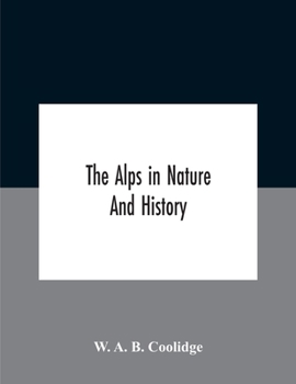 Paperback The Alps In Nature And History Book