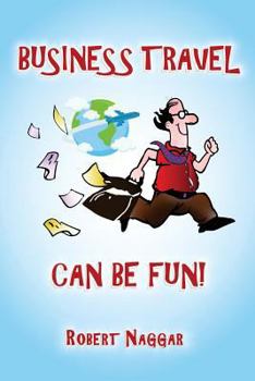 Paperback Business Travel Can Be Fun! Book