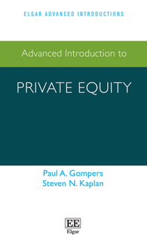 Paperback Advanced Introduction to Private Equity (Elgar Advanced Introductions series) Book