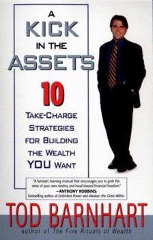 Mass Market Paperback Kick in the Assets: 10 Take-Charge Strategies for Building the Wealth You Want Book